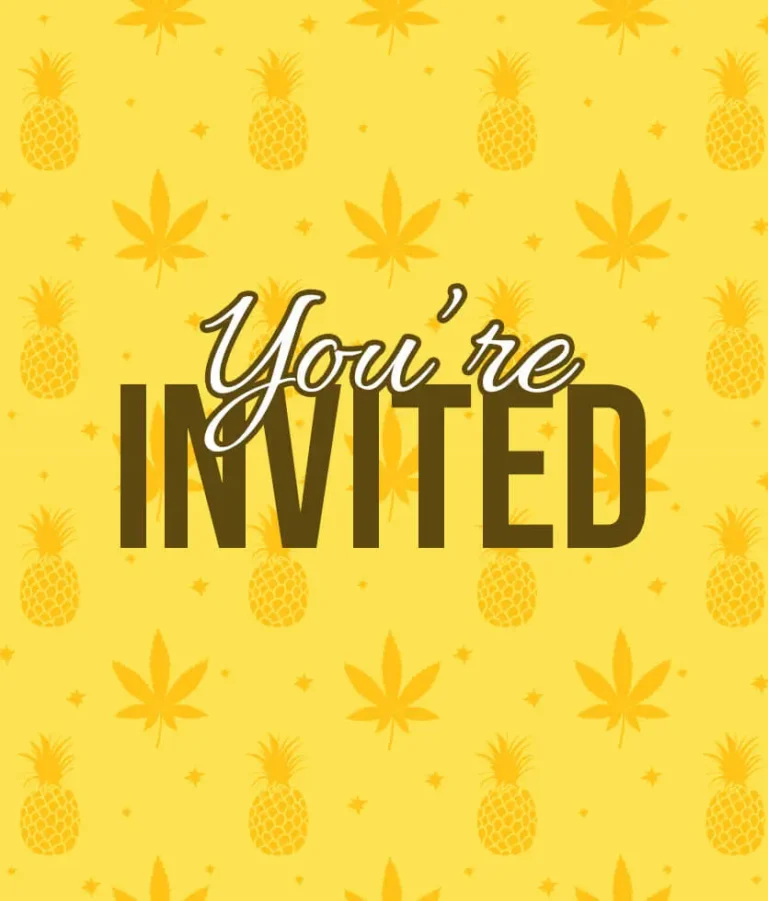 You’re Invited – Pineapple Express 1