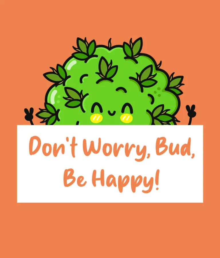 Don’t Worry, Bud, Be Happy!