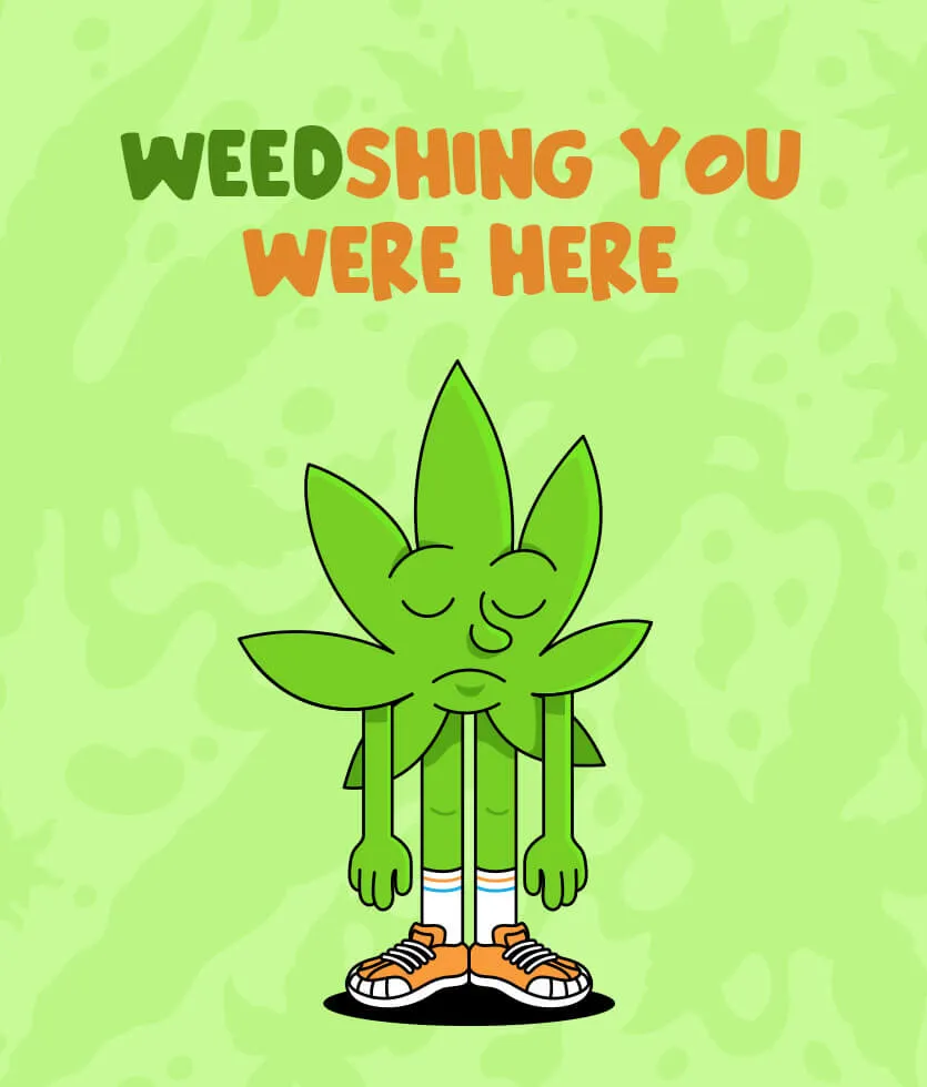 420 eCard - Missing weed shing you were here