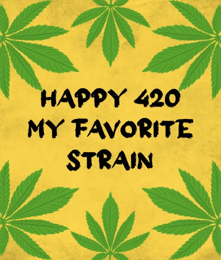 Happy 420 my favorite strain