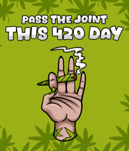 Pass the joint this 420 Day