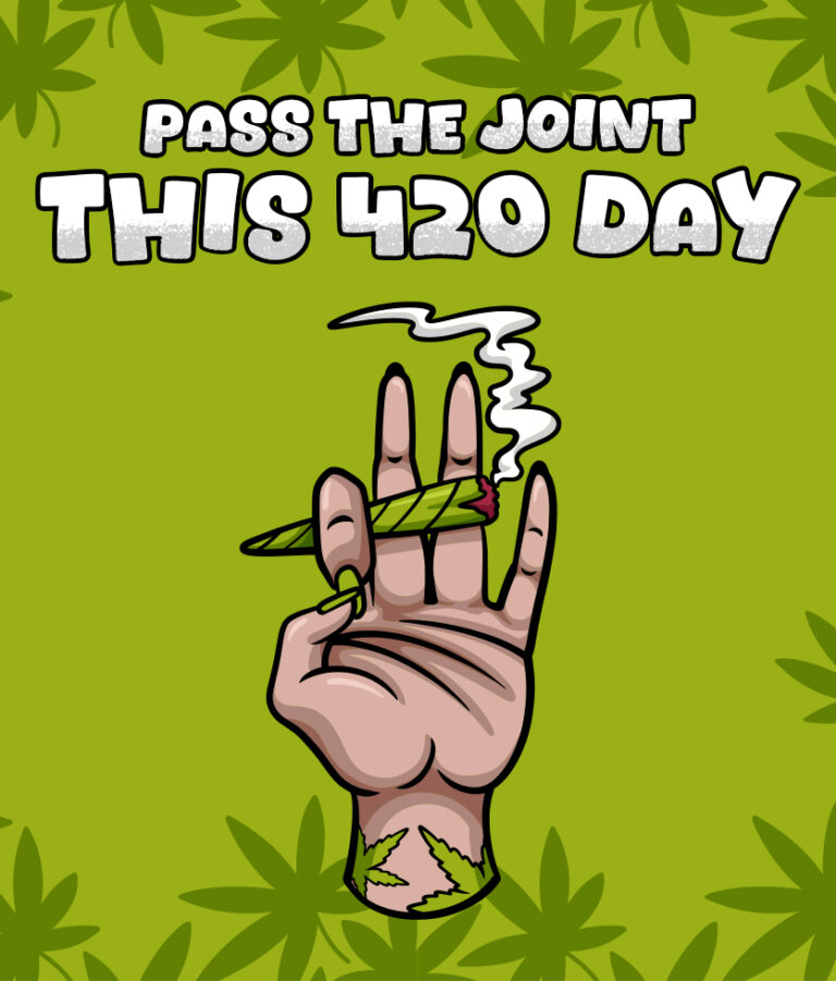 Pass the joint this 420 Day
