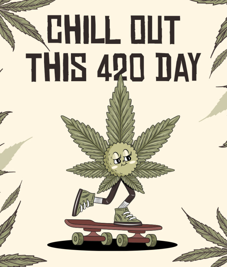 Chll out this 420 Day